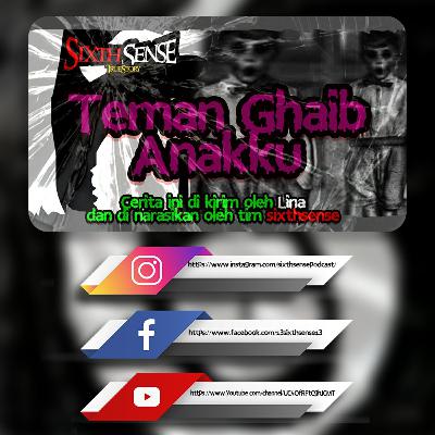 TEMAN GHAIB ANAKKU | Cerita Horor #3