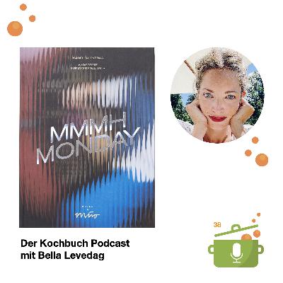Folge 39: Mit Bella Levedag über ihr Kochbuch MMMHMONDAY