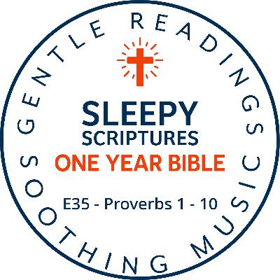 Sleepy Scriptures One-Year Bible | Week 12: Part 2 | Proverbs 1–10 — The Beginning of Wisdom