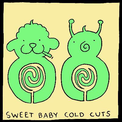Sweet Baby Cold Cuts