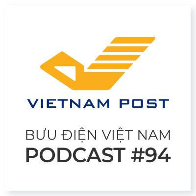 PODCAST #94: TEM BƯU CHÍNH - LƯU GIỮ HỒN THIÊNG DÂN TỘC