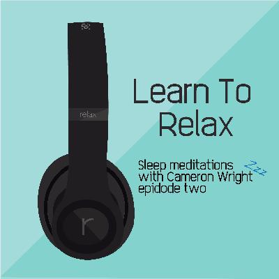 Learn To Relax | Sleep Meditation #2