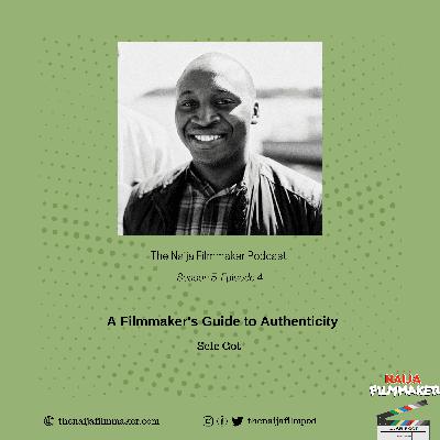 A Filmmaker's Guide to Authenticity with Sele Got