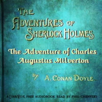 The Adventure of Charles Augustus Milverton (Part 2)