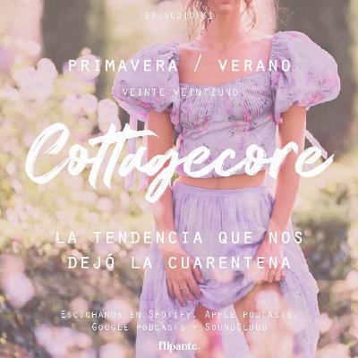 31 | La tendencia que nos dejó la cuarentena: COTTAGECORE