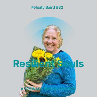 #32 Parenting Through Grief: Felicity Baird on Loss, Love & Walking with Kids