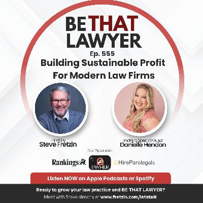 Danielle Hendon: Building Sustainable Profit For Modern Law Firms