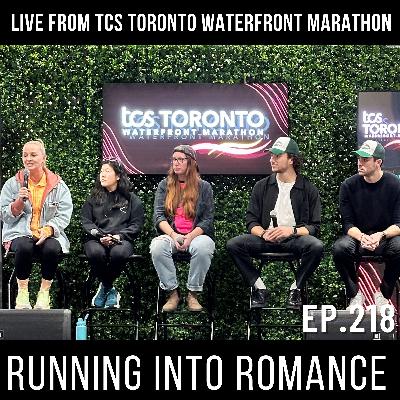 EP 218. Live from the TCS Toronto Waterfront Stage: Running into Romance