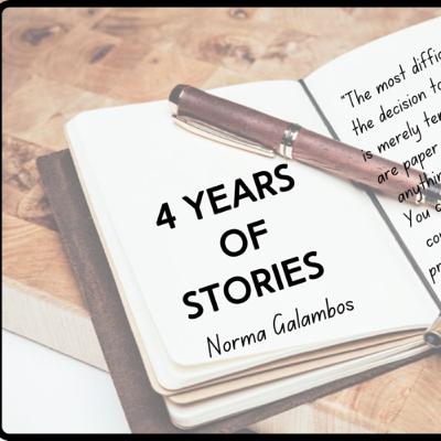 4 Years of Stories | Norma Galambos