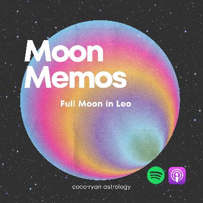 Leo Full Moon Energy: Self-Expression, Sex & Emotional Truth
