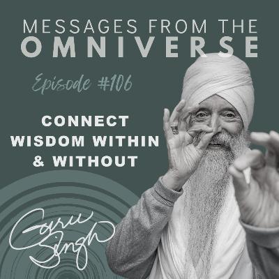 [106] Connect Wisdom Within & Without