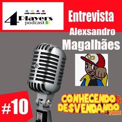 4Players Podcast BR #10 - Entrevista com Alexsandro Magalhães do "Conhecendo & Desvendando jogos"!