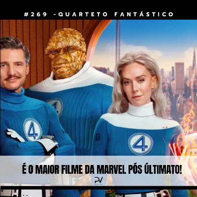 #269 - QUARTETO FANTÁSTICO #269 - QUARTETO FANTÁSTICO
