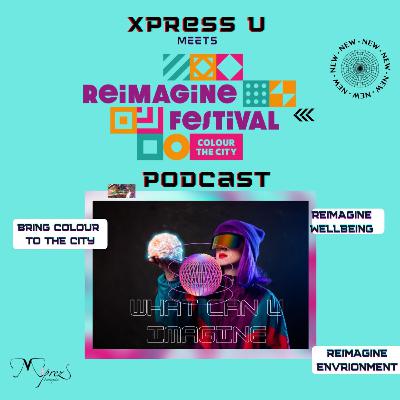 Xpress U Meets Reimagine Poem