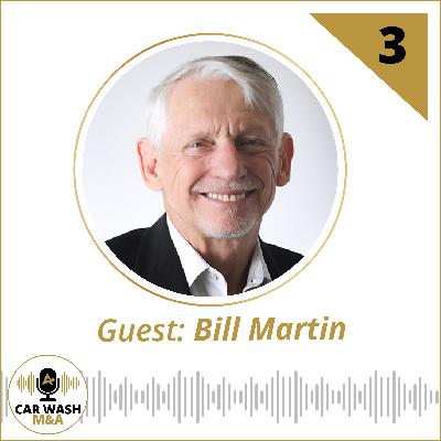 Growing a Successful Car Wash Chain with Industry Veteran Bill Martin Growing a Successful Car Wash Chain with Industry Veteran Bill Martin