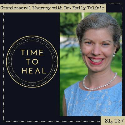 Craniosacral Therapy with Dr. Emily Telfair Craniosacral Therapy with Dr. Emily Telfair