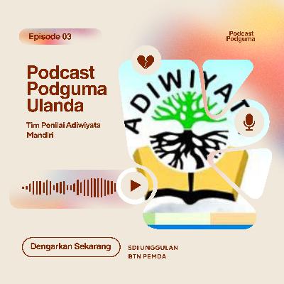 PODCAST PODGUMA | EPISODE 03 : TIM PENILAI ADIWIYATA MANDIRI PODCAST PODGUMA | EPISODE 03 : TIM PENILAI ADIWIYATA MANDIRI
