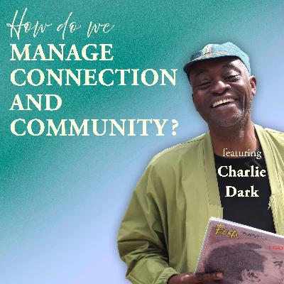 How Do We Manage... Connection & Community?