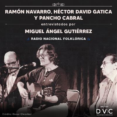 ARCHIVO DVC - Ramón Navarro, Héctor David Gatica y Pancho Cabral entrevistados por M.A.G. ARCHIVO DVC - Ramón Navarro, Héctor David Gatica y Pancho Cabral entrevistados por M.A.G.