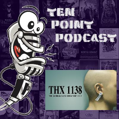 THX 1138 - Ten Point Podcast S11 Ep08
