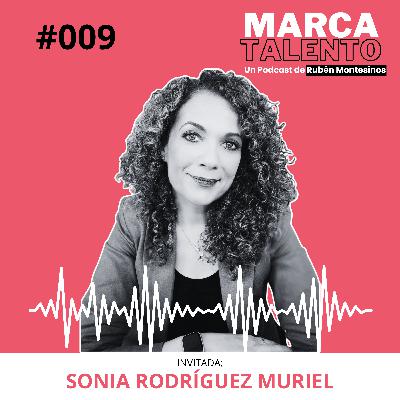 Sonia Rodríguez Muriel - Bienestar vs Felicidad, Nuevas Generaciones Profesionales, Programas de Desarrollo del Talento, Propuesta de Valor, Corazón y Vocación.