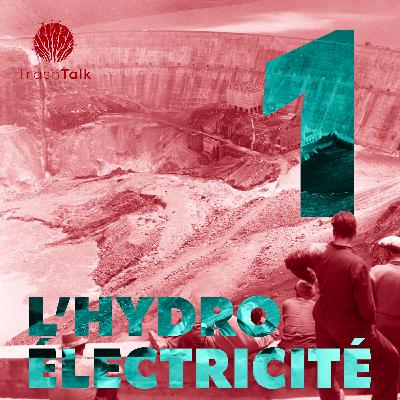 #1 - L'hydroélectricité