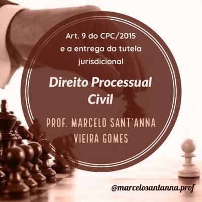 Art. 9 do CPC/2015 e a entrega da tutela jurisdicional