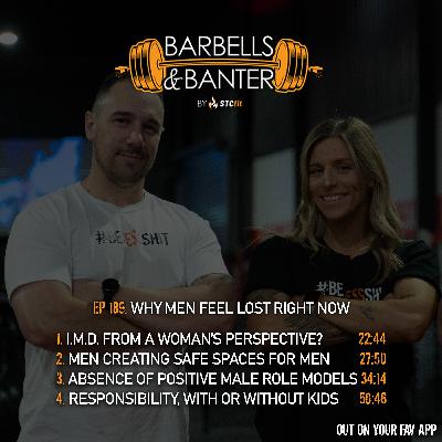 Ep 189 - Why men feel lost right now Ep 189 - Why men feel lost right now