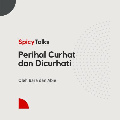 Tentang Curhat dan Dicurhati - Spicytalks Tentang Curhat dan Dicurhati - Spicytalks