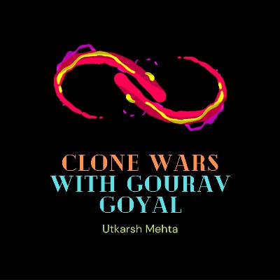 Clone wars with Gourav Goyal | Journey from Job to Incubator to Co Founder to Indie Hacking