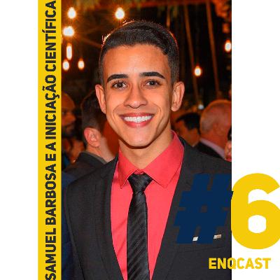 ENQCAST #6 - Samuel Barbosa e a Iniciação Científica na UFV ENQCAST #6 - Samuel Barbosa e a Iniciação Científica na UFV