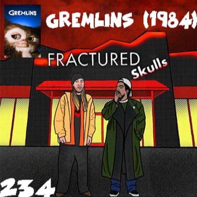 Fractured Skulls 234: Gremlins (1984)