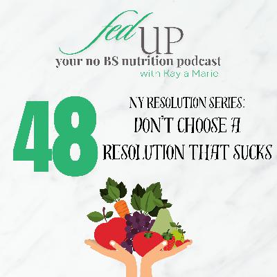 48: Don’t Choose a Resolution that Sucks