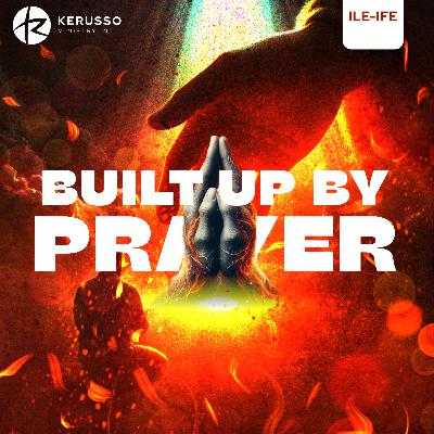 Built Up By Prayer