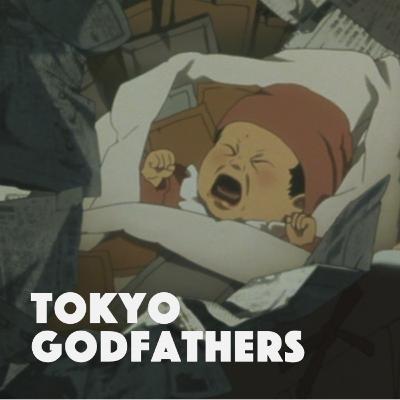 Hinggil sa Projection, Konsumerismo, at Coincidences: Tokyo Godfathers (2003)