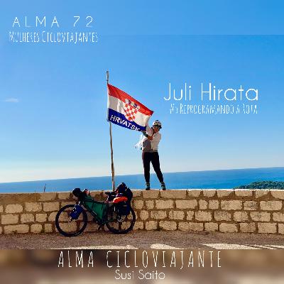 Alma72 Juli Hirata #5 - Reprogramando a rota - Mulheres Cicloviajantes Alma72 Juli Hirata #5 - Reprogramando a rota - Mulheres Cicloviajantes
