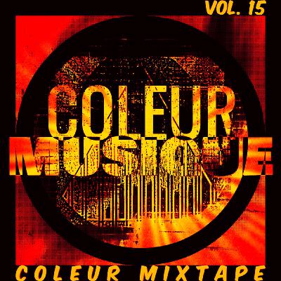 COLEUR MIXTAPE - VOL. 15 (Tech House / Deep Tech / Melodic Techno)