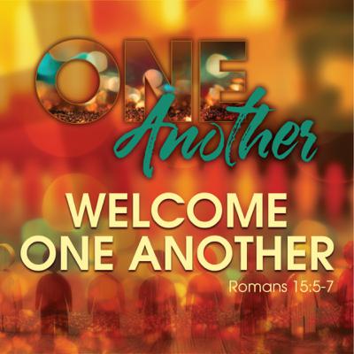 Welcome One Another