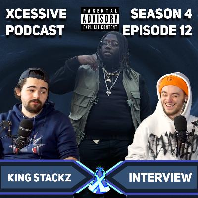 The King $tackz Interview - XCESSIVE Podcast S.4 EP. 12 The King $tackz Interview - XCESSIVE Podcast S.4 EP. 12