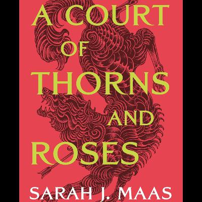 A Court of Thorns and Roses by Sarah J Maas, Book Summary, Podcast, English
