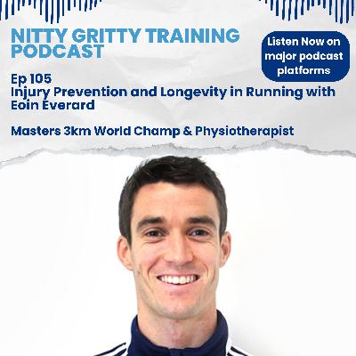 Injury Prevention and Longevity in Running with Eoin Everard:  Masters 3km World Champ & Physiotherapist