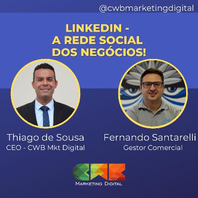Vamos falar sobre marketing #12 - LinkedIn – A rede social dos negócios!