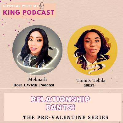 RELATIONSHIP BANTS {PRE-VALENTINE SERIES} Ep 2 RELATIONSHIP BANTS {PRE-VALENTINE SERIES} Ep 2