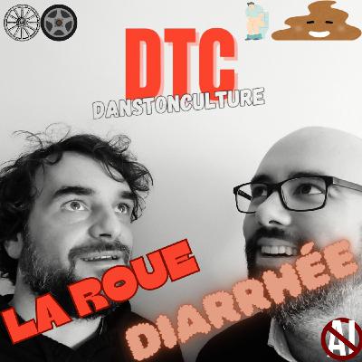 Roue & Diarrhée