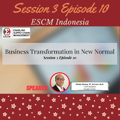 S3-E10 Business Transformation in New Normal S3-E10 Business Transformation in New Normal