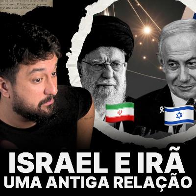 A HISTÓRIA DE ISRAEL E IRÃ