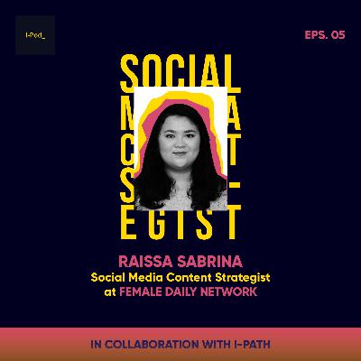 MENGENAL LEBIH JAUH TENTANG SOCIAL MEDIA CONTENT STRATEGIST