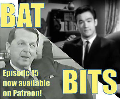 BAT BITS #15 now LIVE on Patreon: Letters from Bruce Lee