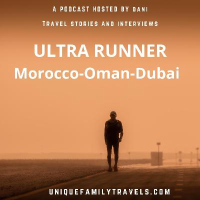 Running through the Sahara Desert, Omani Mountains and Dubai