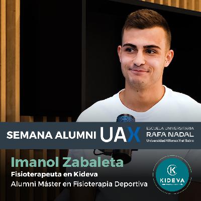 Cosas que deberías saber si estudias Fisioterapia Deportiva - Imanol Zabaleta, Fisioterapeuta en Kideva - 1º Episodio Semana Alumni Escuela Universitaria UAX Rafa Nadal